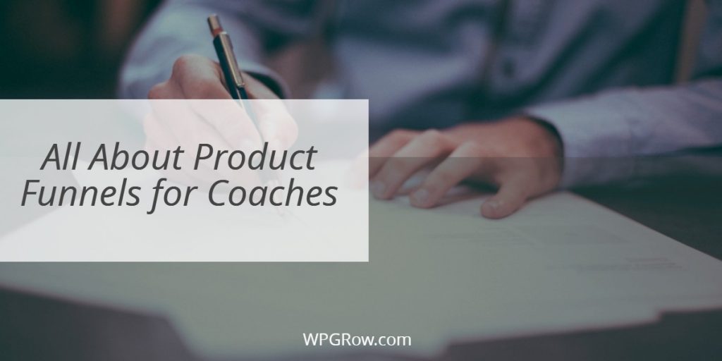 All About Product Funnels for Coaches -