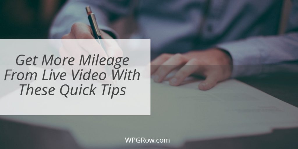 Get More Mileage From Live Video With These Quick Tips -