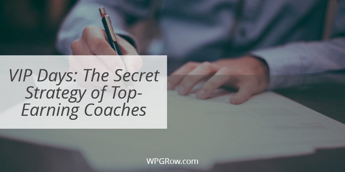 VIP Days The Secret Strategy of Top Earning Coaches -