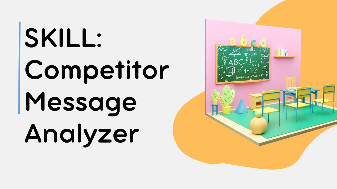 SKILL - Competitor Messaging Analyzer - Find Positioning Gaps Your Competitors Miss