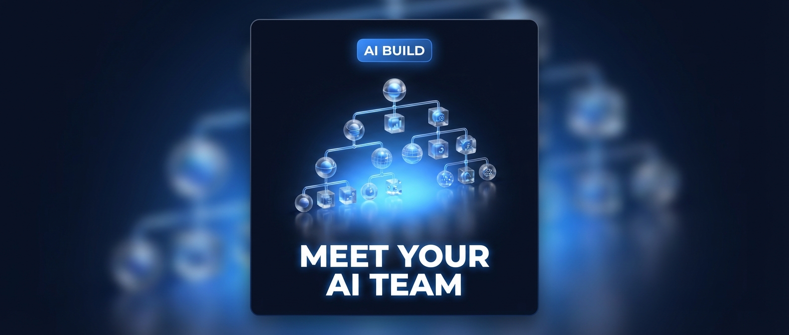 AI BUILD Meet Your AI Team